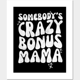 Somebody's Crazy Bonus Mama Posters and Art